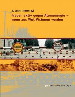 Frauen aktiv gegen Atomenergie - Wenn aus Wut Visionen werden