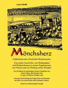 Mönchsherz. Aufdeckung einer christlichen Reinkarnation