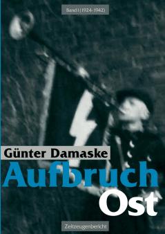 Aufbruch Ost Band I (1924-1942)
