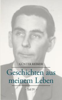 Geschichten aus meinem Leben Teil IV