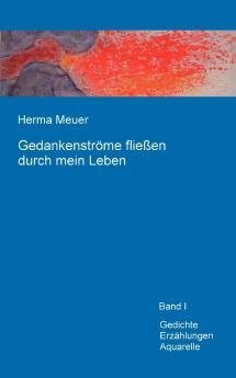 Gedankenströme fließen durch mein Leben