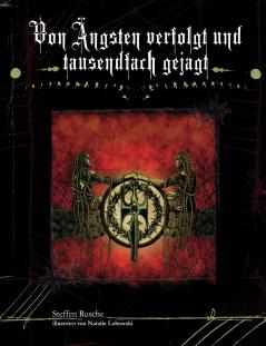 Von Ängsten verfolgt und tausendfach gejagt