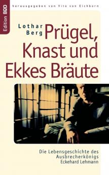 Prügel Knast und Ekkes Bräute