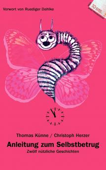 Anleitung zum Selbstbetrug