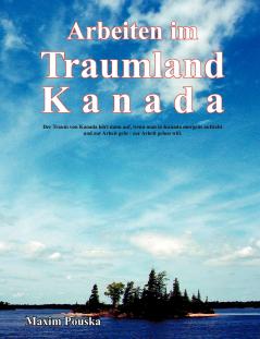 Arbeiten im Traumland Kanada