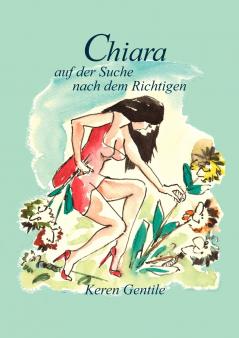 Chiara auf der Suche nach dem Richtigen