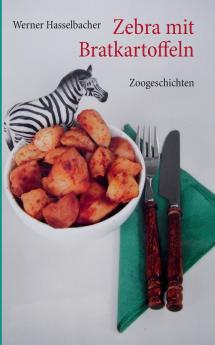 Zebra mit Bratkartoffeln
