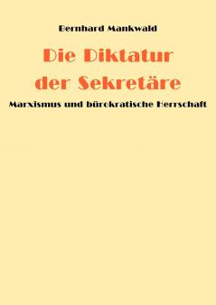 Die Diktatur der Sekretäre