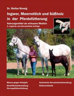 Ingwer Meerrettich und Süßholz in der Pferdefütterung