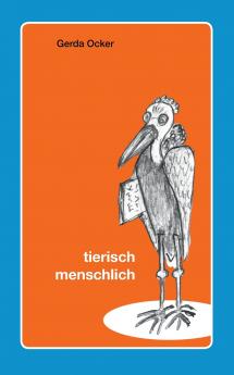 Tierisch - menschlich
