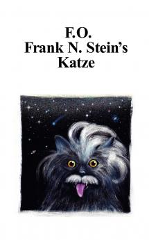 F.O. Frank N. Stein's Katze