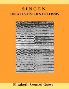 Singen - ein akustisches Erlebnis