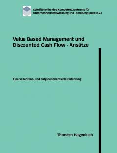 Value Based Management und Discounted Cash Flow - Ansätze