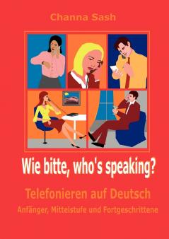 Wie bitte who`s speaking?