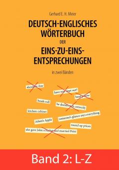 Deutsch-englisches Wörterbuch der Eins-zu-eins-Entsprechungen in zwei Bänden