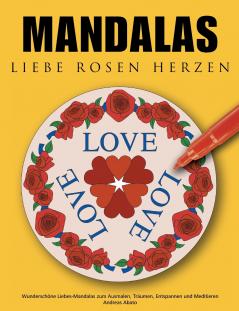 Mandalas Liebe Rosen Herzen