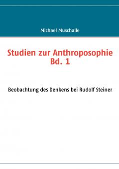 Studien zur Anthroposophie Bd. 1