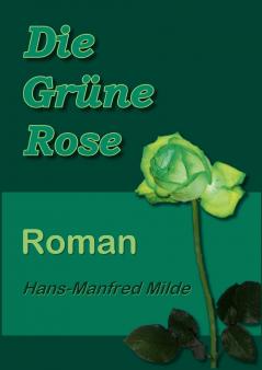 Die Grüne Rose