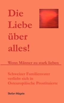 Die Liebe über alles!