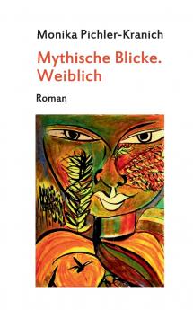 Mythische Blicke. Weiblich