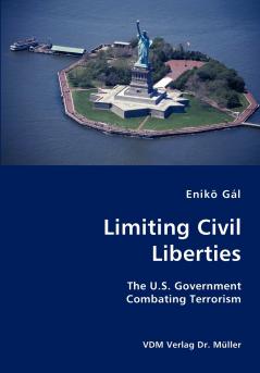Limiting Civil Liberties- The U.S. Government Combating Terrorism