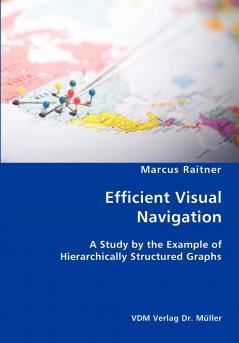 Efficient Visual Navigation- A Study by the Example of Hierarchically Structured Graphs