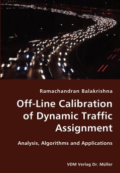 Off-Line Calibration of Dynamic Traffic Assignment- Analysis Algorithms and Applications