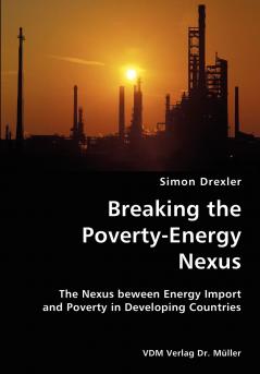 Breaking the Poverty-Energy Nexus- The Nexus beween Energy Import and Poverty in Developing Countries