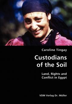 Custodians of the Soil- Land Rights and Conflict in Egypt