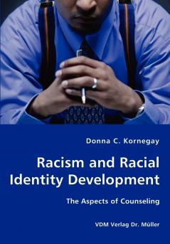 Racism and Racial Identity Development - The Aspects of Counseling