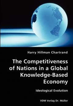 The Competitiveness of Nations in a Global Knowledge-Based Economy-Ideological Evolution