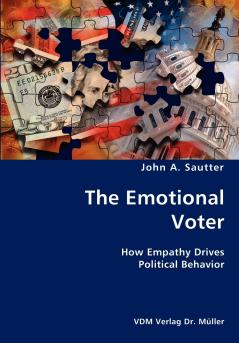 The Emotional Voter- How Empathy Drives Political Behavior