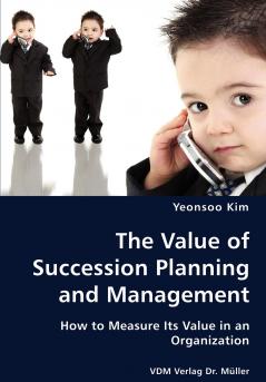 The Value of Succession Planning and Management