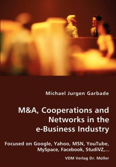 M&A Cooperations and Networks in the e-Business Industry