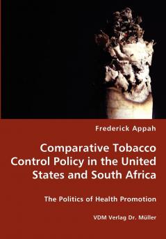 Comparative Tobacco Control Policy in the United States and South Africa