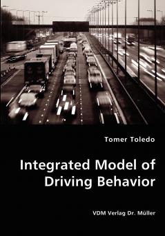 Integrated Model of Driving Behavior