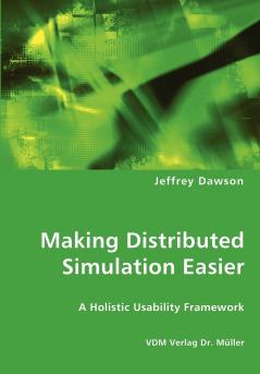 Making Distributed Simulation Easier - A Holistic Usability Framework