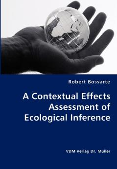 A Contextual Effects Assessment of Ecological Inference