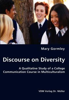 Discourse on Diversity -  A Qualitative Study of a College Communication Course in Multiculturalism