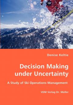 Decision Making under Uncertainty