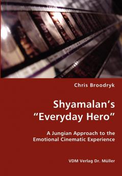 Shyamalan's Everyday Hero