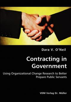 Contracting in Government - Using Organizational Change Research to Better Prepare Public Servants