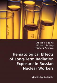 Hematological Effects of Long-Term Radiation Exposure in Russian Nuclear Workers