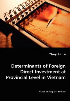 Determinants of Foreign Direct Investment at Provincial Level in Vietnam