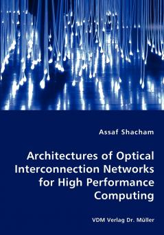 Architectures of Optical Interconnection Networks for High Performance Computing