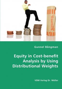 Equity in Cost-benefit Analysis by Using Distributional Weights