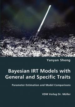 Bayesian IRT Models with General and Specific Traits