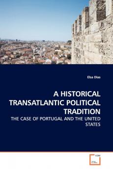 A HISTORICAL TRANSATLANTIC POLITICAL TRADITION