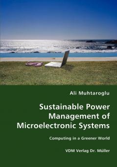 Sustainable Power Management of Microelectronic Systems