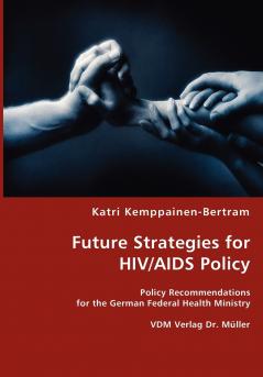 Future Strategies for HIV/AIDS Policy